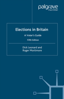 Elections in Britain : A Voter's Guide