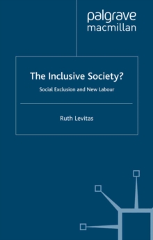 The Inclusive Society? : Social Exclusion and New Labour