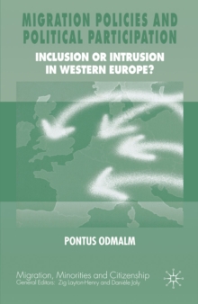 Migration Policies and Political Participation : Inclusion or Intrusion in Western Europe?