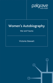 Women's Autobiography : War and Trauma