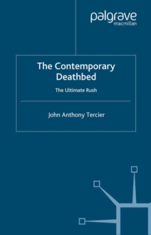 The Contemporary Deathbed : The Ultimate Rush