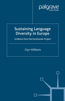 Sustaining Language Diversity in Europe : Evidence from the Euromosaic Project