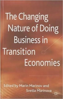 The Changing Nature of Doing Business in Transition Economies, Hardback Book The Changing Nature of Doing Business in Transition Economies, Hardback Book