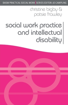 Social Work Practice and Intellectual Disability : Working to Support Change