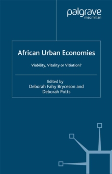 African Urban Economies : Viability, Vitality or Vitiation?