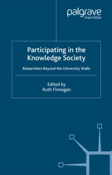 Participating in the Knowledge Society : Researchers Beyond the University Walls