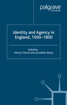 Identity and Agency in England, 1500-1800