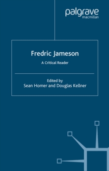 Fredric Jameson : A Critical Reader