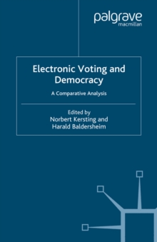 Electronic Voting and Democracy : A Comparative Analysis