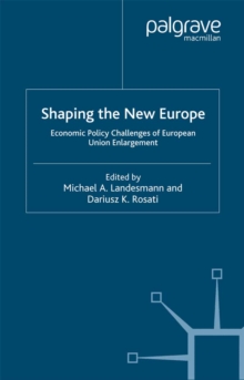 Shaping the New Europe : Economic Policy Challenges of European Union Enlargement