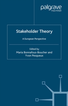 Stakeholder Theory : A European Perspective