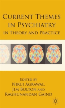 Current Themes in Psychiatry in Theory and Practice, Hardback Book Current Themes in Psychiatry in Theory and Practice, Hardback Book