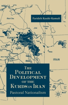 The Political Development of the Kurds in Iran : Pastoral Nationalism