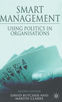 Smart Management : Using Politics in Organizations