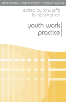 Youth Work Practice, Paperback Book Youth Work Practice, Paperback Book