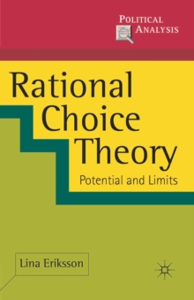 Rational Choice Theory : Potential and Limits, Paperback / softback Book Rational Choice Theory : Potential and Limits, Paperback / softback Book