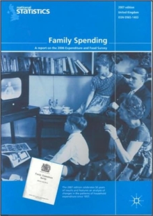 Family Spending : A Report on the 2006 Expenditure and Food Survey, Paperback Book Family Spending : A Report on the 2006 Expenditure and Food Survey, Paperback Book