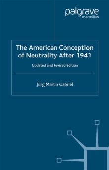 The American Conception of Neutrality after 1941