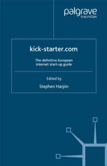 Kick-starter.com : The definitive European Internet start-up guide