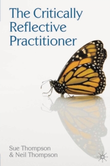 The Critically Reflective Practitioner, Paperback Book The Critically Reflective Practitioner, Paperback Book