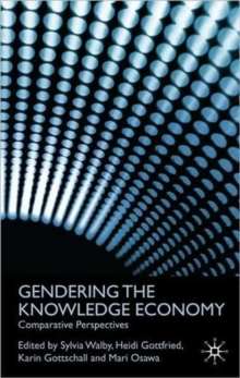Gendering the Knowledge Economy : Comparative Perspectives, Paperback Book Gendering the Knowledge Economy : Comparative Perspectives, Paperback Book