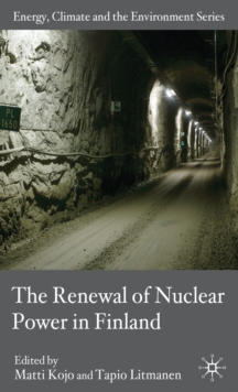 The Renewal of Nuclear Power in Finland, Hardback Book The Renewal of Nuclear Power in Finland, Hardback Book