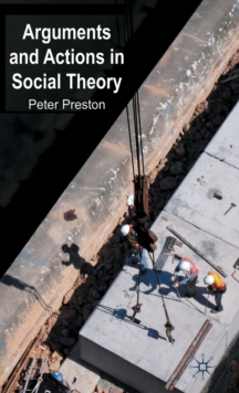 Arguments and Actions in Social Theory, Hardback Book Arguments and Actions in Social Theory, Hardback Book