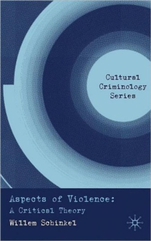 Aspects of Violence : A Critical Theory, Hardback Book Aspects of Violence : A Critical Theory, Hardback Book