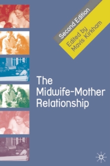 The Midwife-Mother Relationship, Paperback / softback Book The Midwife-Mother Relationship, Paperback / softback Book