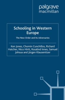 Schooling in Western Europe : The New Order and its Adversaries