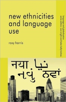 New Ethnicities and Language Use, Paperback / softback Book New Ethnicities and Language Use, Paperback / softback Book