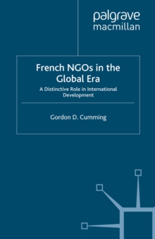 French NGOs in the Global Era : A Distinctive Role in International Development