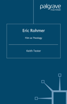 Eric Rohmer : Film as Theology