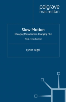 Slow Motion : Changing Masculinities, Changing Men