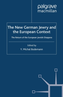 The New German Jewry and the European Context : The Return of the European Jewish Diaspora