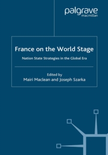 France on the World Stage : Nation State Strategies in the Global Era