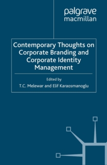 Contemporary Thoughts on Corporate Branding and Corporate Identity Management