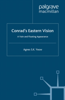 Conrad's Eastern Vision : A Vain and Floating Appearance