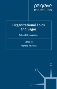 Organizational Epics and Sagas : Tales of Organizations