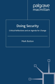 Doing Security : Critical Reflections and an Agenda for Change