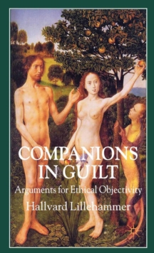 Companions in Guilt : Arguments for Ethical Objectivity