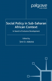 Social Policy in Sub-Saharan African Context : In Search of Inclusive Development