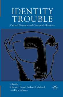 Identity Trouble : Critical Discourse and Contested Identities