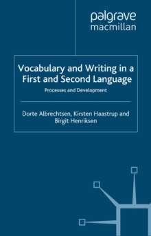 Vocabulary and Writing in a First and Second Language : Processes and Development