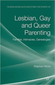 Lesbian, Gay and Queer Parenting : Families, Intimacies, Genealogies, Hardback Book Lesbian, Gay and Queer Parenting : Families, Intimacies, Genealogies, Hardback Book