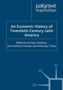 An Economic History of Twentieth-Century Latin America : Volume 3: Industrialization and the State in Latin America: The Postwar Years