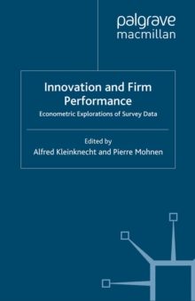 Innovation and Firm Performance : Econometric Explorations of Survey Data