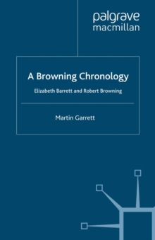 A Browning Chronology : Elizabeth Barrett and Robert Browning