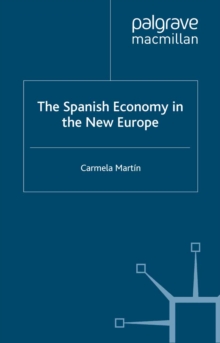 The Spanish Economy in the New Europe