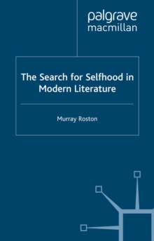 The Search for Selfhood in Modern Literature